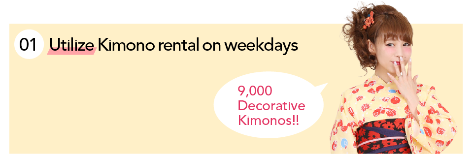 Utilize Kimono rental on weekdays